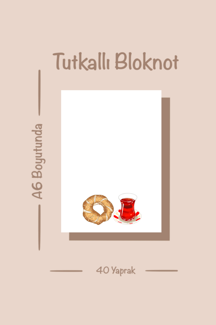 Simit ve çay temalı notepad /Çek kopar not defteri, A6 boyutu, 40 sf., Tutkallı bloknot