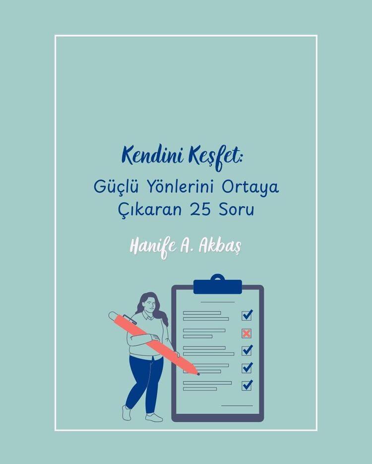 Kendini Keşfet: Güçlü Yönlerini Ortaya Çıkaran 25 Soru