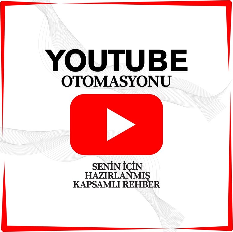 YOUTUBE OTOMASYONU