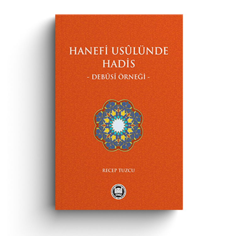 Hanefi Usulünde Hadis - Debusi Örneği