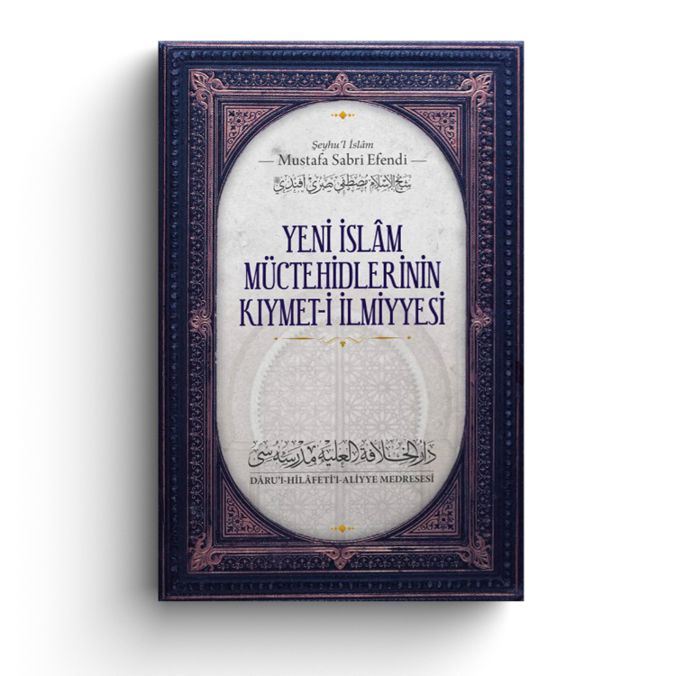 Yeni İslam Müctehidlerinin Kıymeti İlmiyyesi