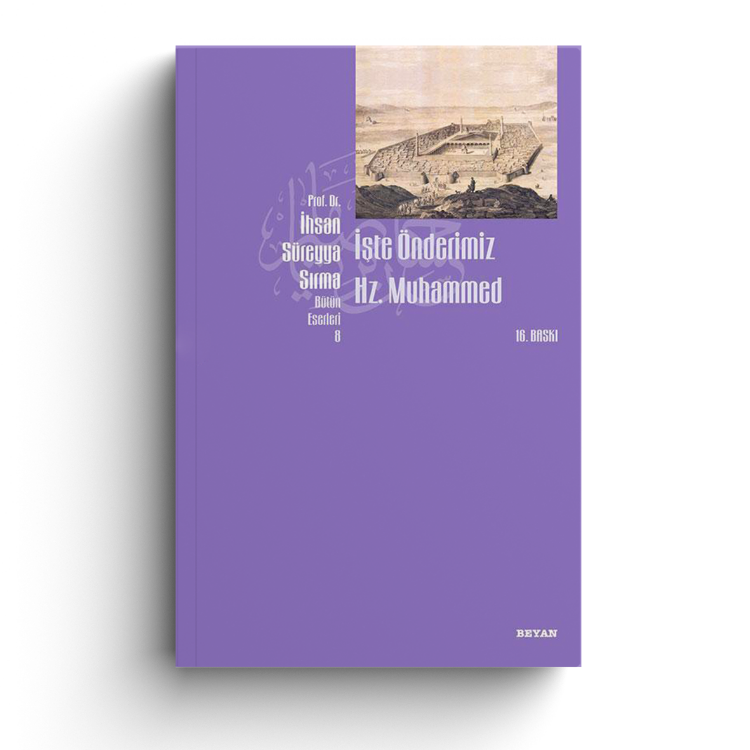 İşte Önderimiz Hz. Muhammed