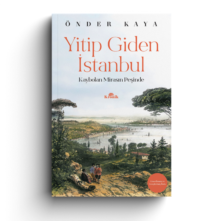 YİTİP GİDEN İSTANBUL Kaybolan Mirasın Peşinde