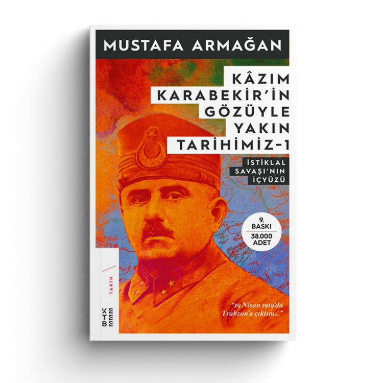 Kazım Karabekir'in Gözüyle Yakın Tarihimiz 1 İstiklal Savaşının İç Yüzü