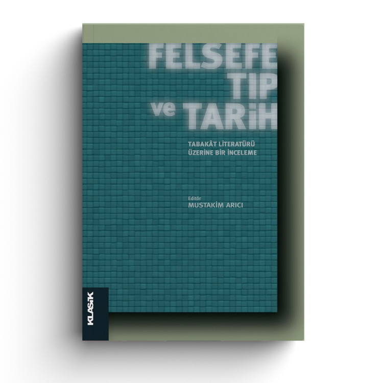 Felsefe Tıp ve Tarih Tabakat Literatürü Üzerine Bir İnceleme