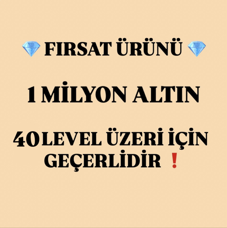 1 MİLYON ALTIN( AĞILINIZDA 200 BOŞ YER ZORUNLUDUR)