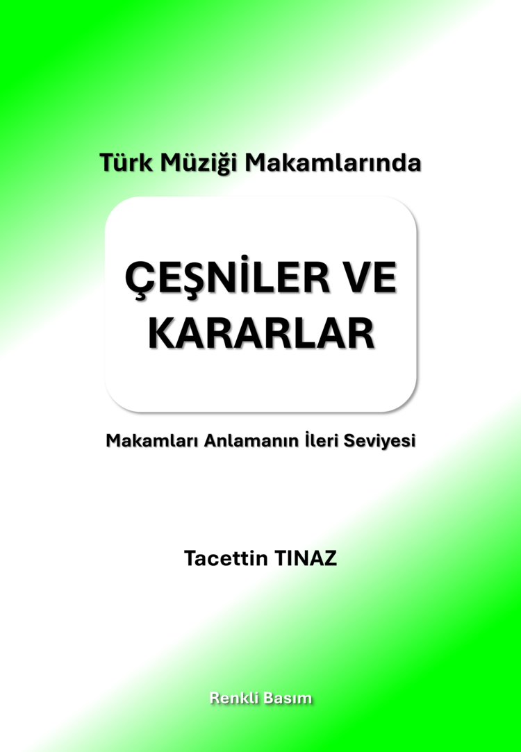 Türk Müziği Makamlarında Çeşniler ve Kararlar (E-Kitap)
