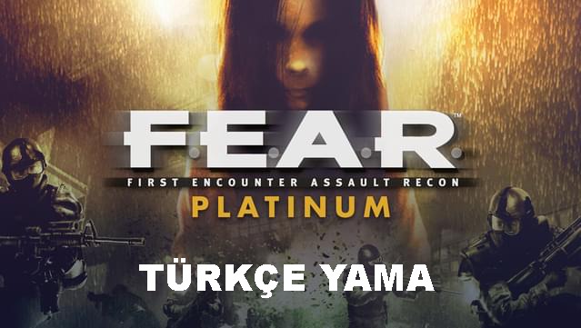 F.E.A.R. Platinum Collection PC Türkçe Yama