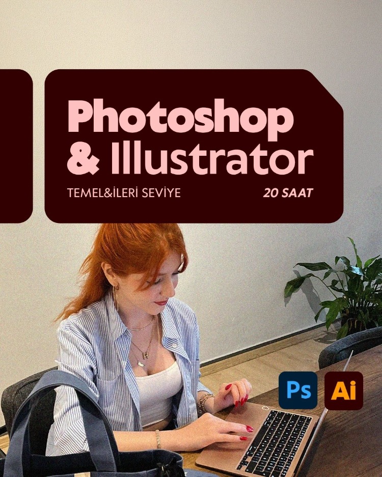 Birebir Photoshop & Illustrator Eğitimi — Temel + İleri Seviye (20 Saat)