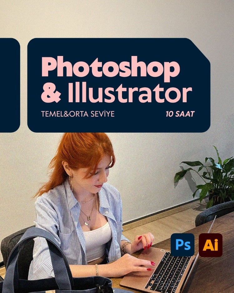 Birebir Photoshop & Illustrator Eğitimi — Temel + Orta Seviye (10 Saat)