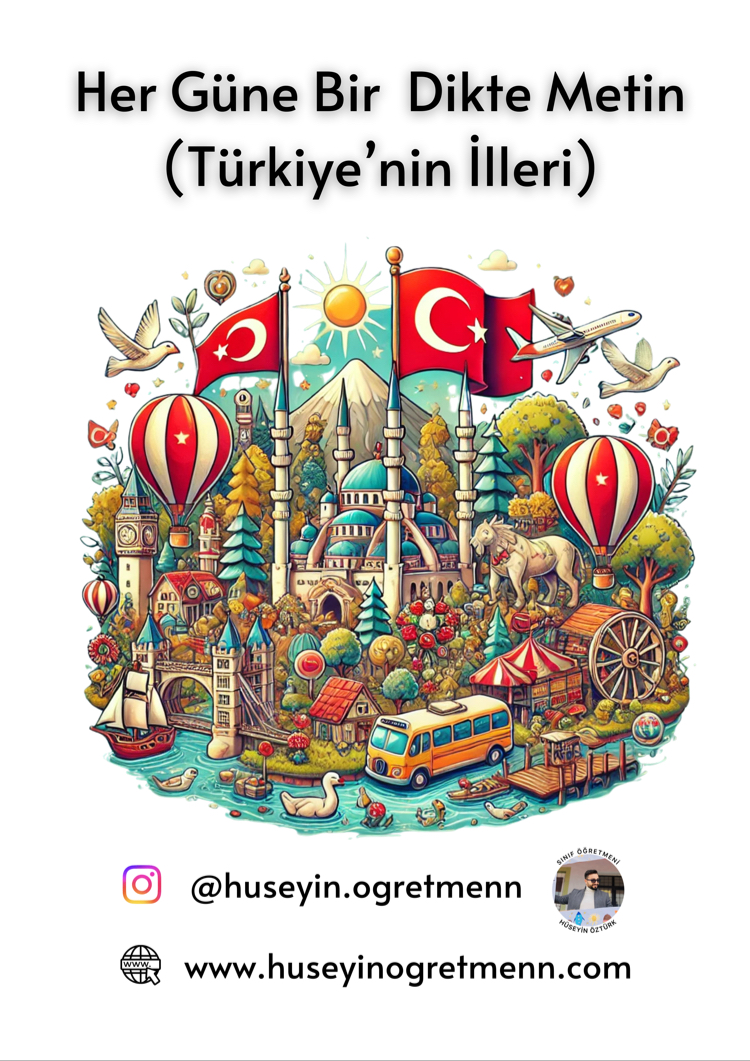 Türkiye’nin İlleri( Her Güne Bir Dikte Metin)
