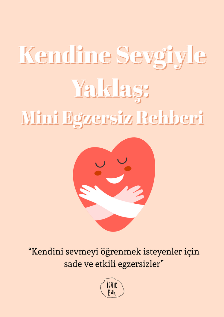 Kendine Sevgiyle Yaklaş- Mini Egzersiz Rehberi