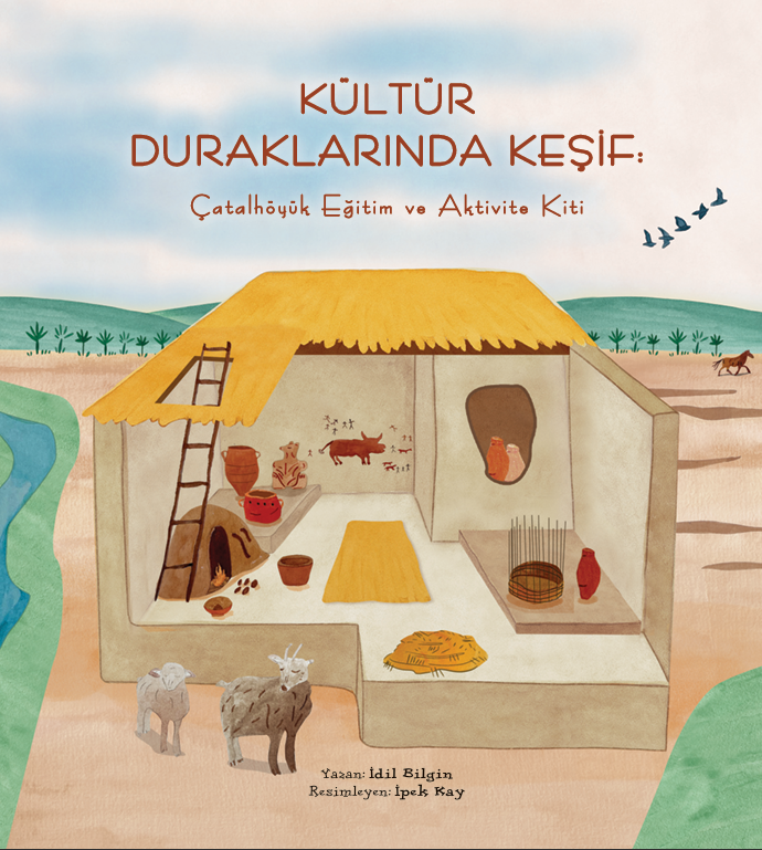 Kültür Duraklarında Keşif: Çatalhöyük