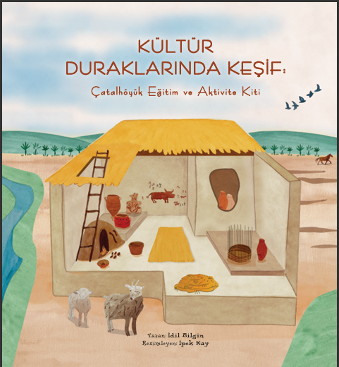 Kültür Duraklarında Keşif: Çatalhöyük