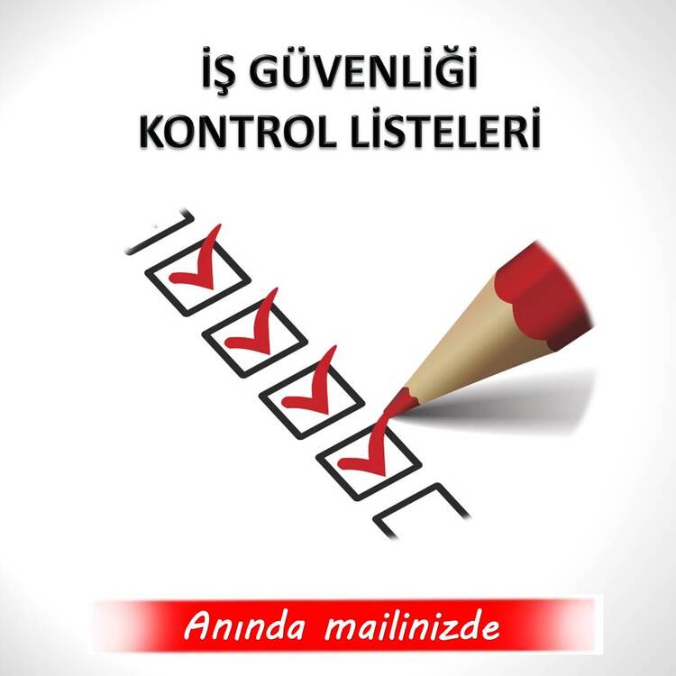 İŞ GÜVENLİĞİ KONTROL LİSTELERİ