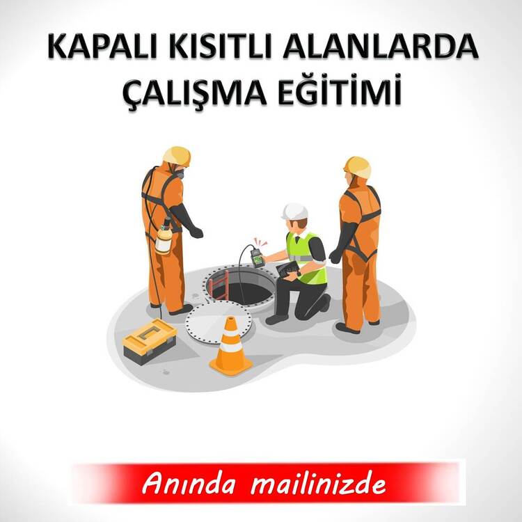 KAPALI KISITLI ALANLARDA ÇALIŞMA SLAYT+VİDEO EĞİTİMİ