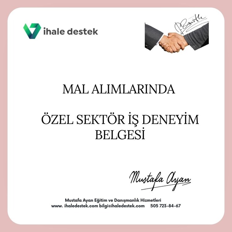Mal alım ihalelerinde özel sektör iş deneyim belgesi