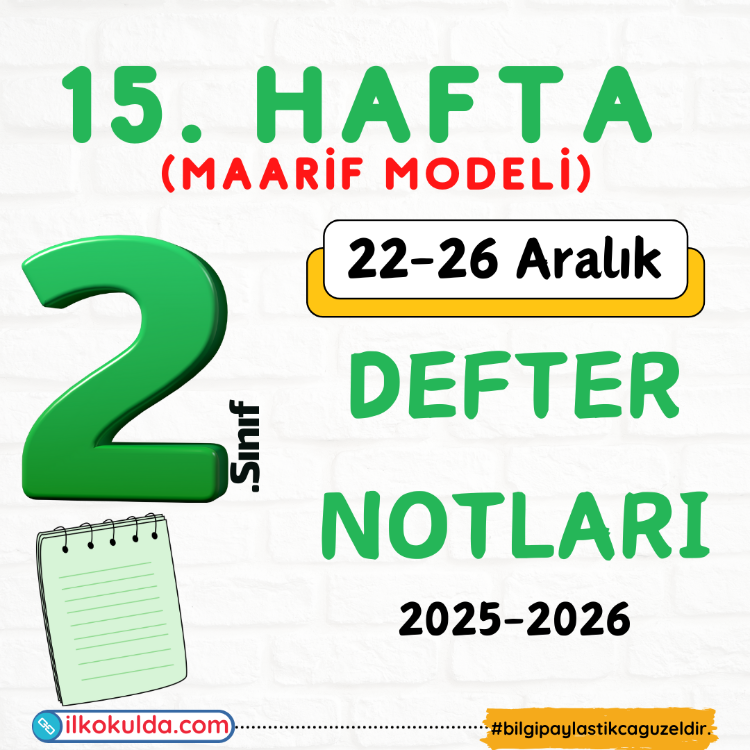 2. Sınıf 15. Hafta (22-26 Aralık) Maarif Modeli Defter Notları