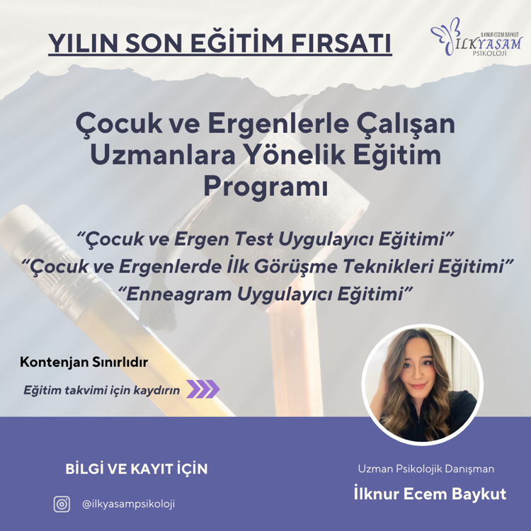 Çocuk ve Ergenlerle Çalışan Uzmanlara Yönelik Eğitim Programl