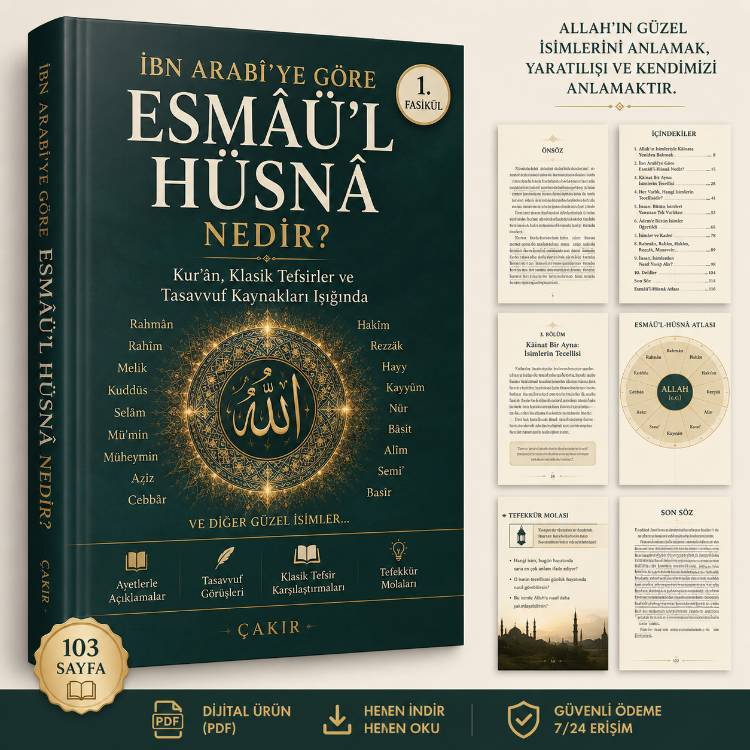 İbn Arabî ve Tasavvuf Büyüklerine Göre Esmâü'l-Hüsnâ | 1. Fasikül