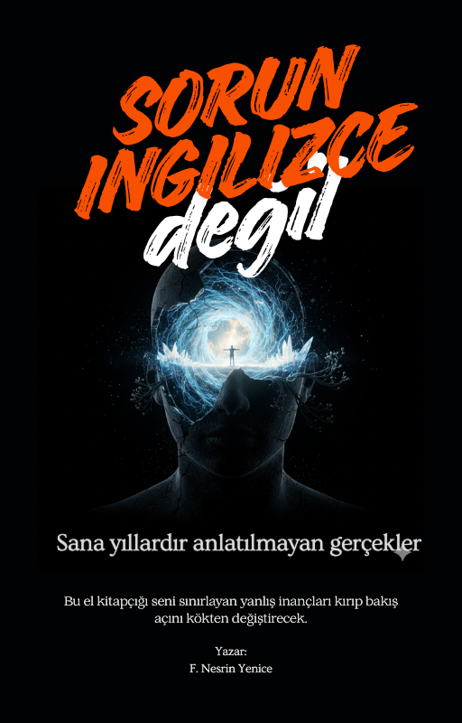 Sorun İngilizce Değil | İngilizce Çalışıyorum Ama Gelişemiyorum