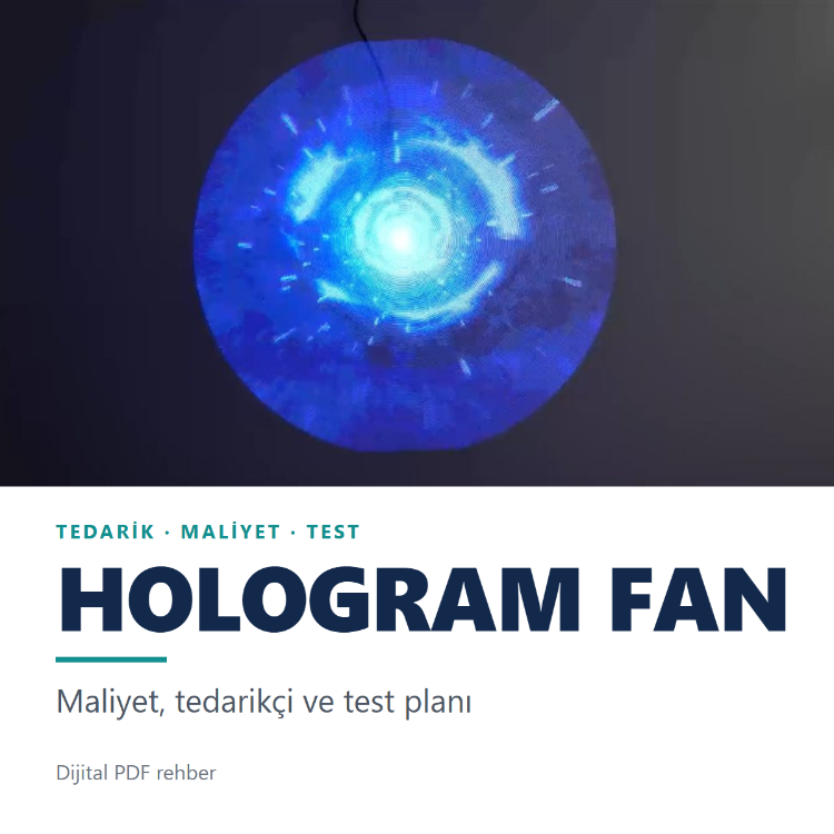 Hologram Fan İş Fikri: Tedarik, Maliyet ve Test Rehberi (PDF)