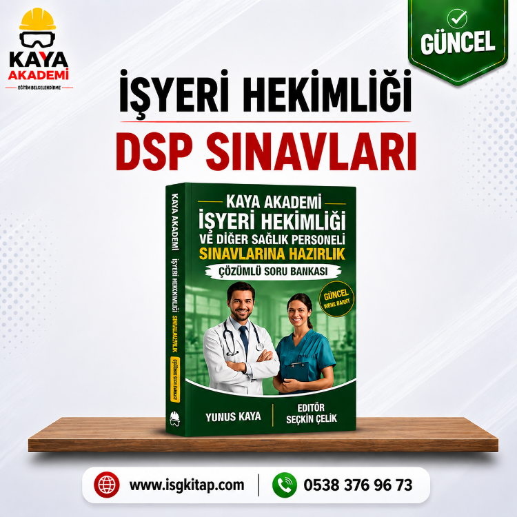 İŞYERİ HEKİMLİĞİ - DSP SINAVLARI - AÇIKLAMALI KONU KONU SORU BANKASI