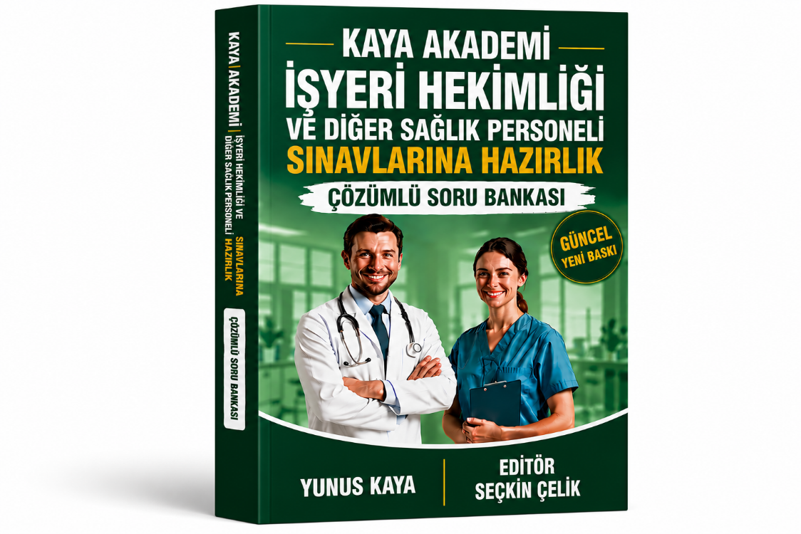 İŞYERİ HEKİMLİĞİ - DSP SINAVLARI - AÇIKLAMALI KONU KONU SORU BANKASI