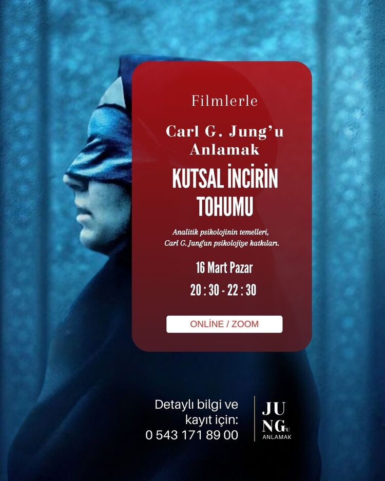 Filmlerle Carl Gustav Jung'u Anlama - Kutsal İncir Tohumu