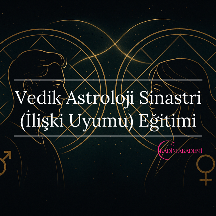 Vedik Astroloji Sinastri (İlişki Uyumu) Eğitimi (Temel-orta)