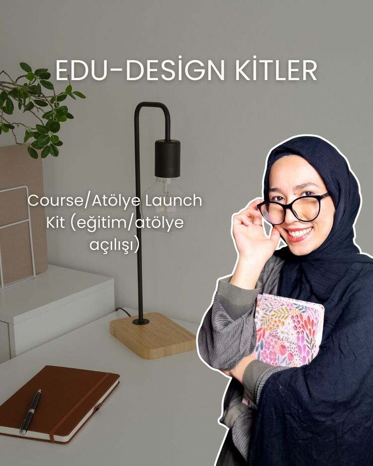 EDU-DESİGN / Course/Atölye Launch Kit (eğitim/atölye açılışı)