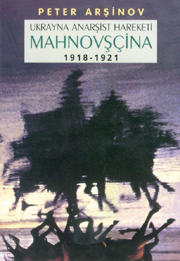 Mahnovşçina - Ukrayna Anarşist Hareketi