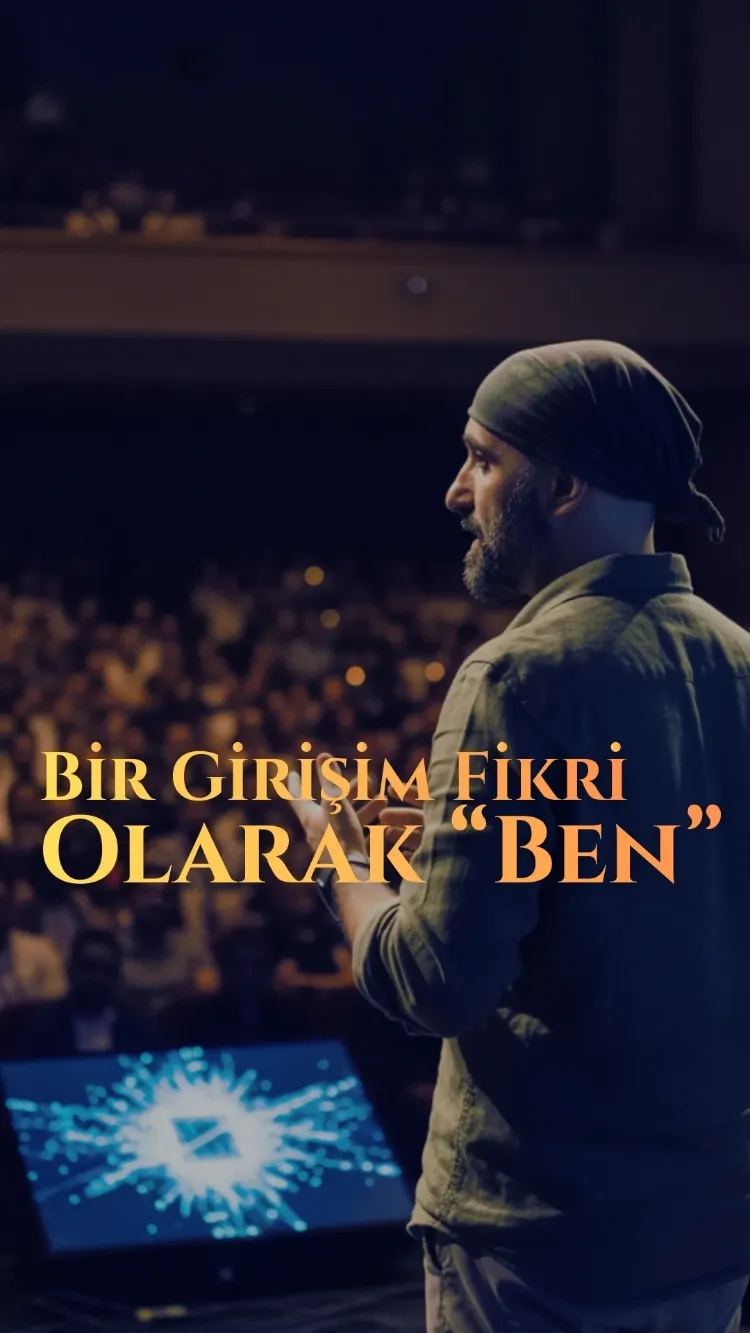 Bir Girişim Fikri Olarak "Ben"