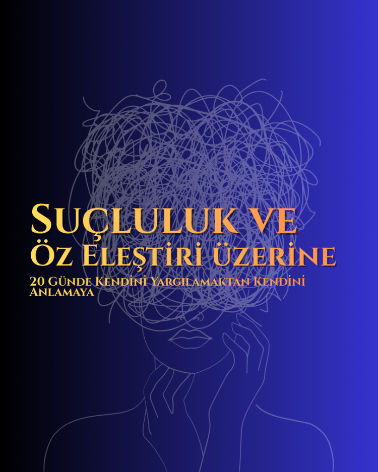 Suçluluk ve Öz Eleştiri - Metaforik Bir Yolculuk