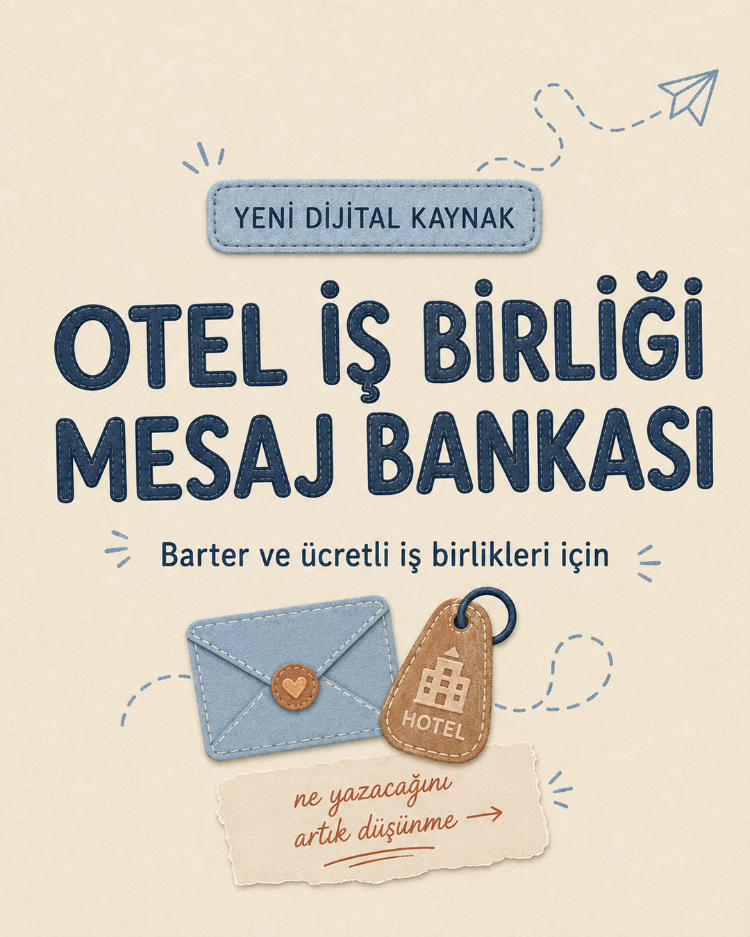 Otel İş Birliği Mesaj Bankası | Barter ve Ücretli Travel UGC Mesajları (TR + EN)