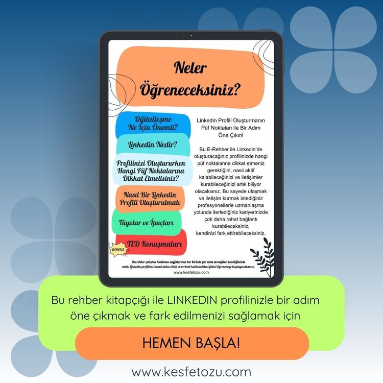 LINKEDIN Profili Oluşturmanın Püf Noktaları (Bugün Al, Hemen Başla!)
