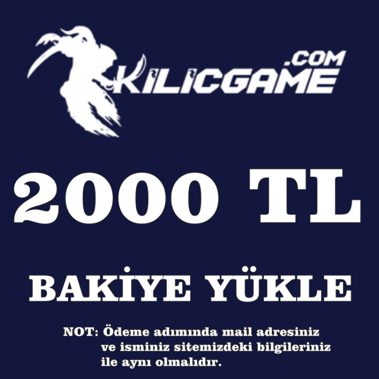 KilicGame Bakiye Yükle 2.000 TL