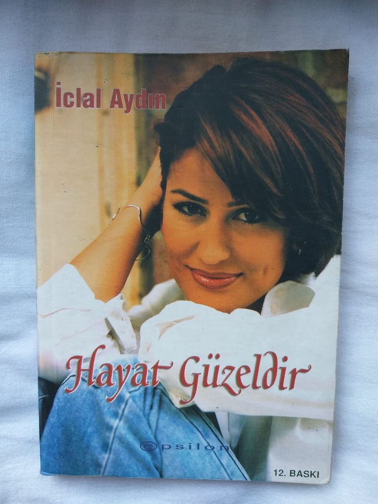 Hayat Güzeldir - İclal Aydın