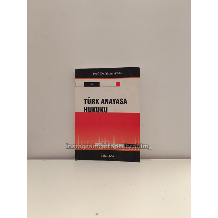 TURK ANAYASA HUKUKU - PROF. DR. YAVUZ ATAR