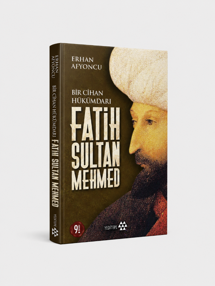 Bir Cihan Hükümdarı Fatih Sultan Mehmed - Erhan Afyoncu