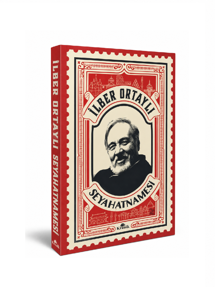 İlber Ortaylı Seyahatnamesi - İlber Ortaylı