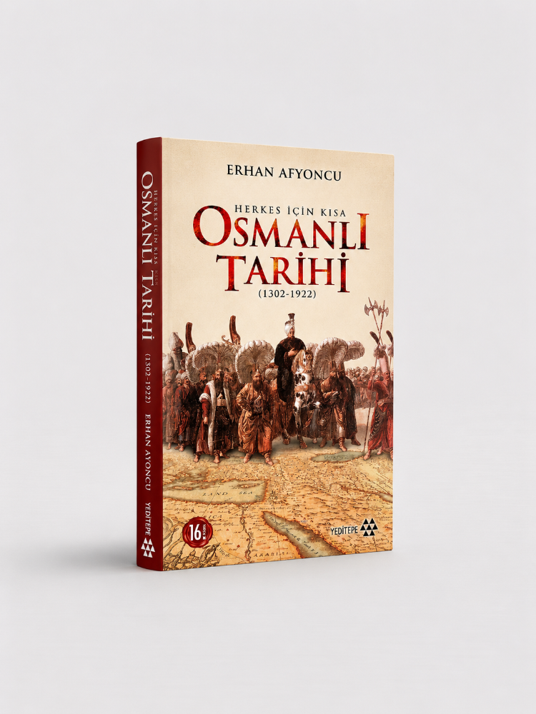 Herkes İçin Kısa Osmanlı Tarihi (1302-1922) - Erhan Afyoncu
