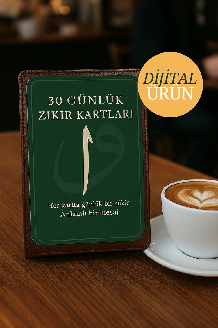 30 Günlük Dijtial Zikir Kartları – Her Güne Bir Zikir ve İlham Mesajı (Dijital Ürün)