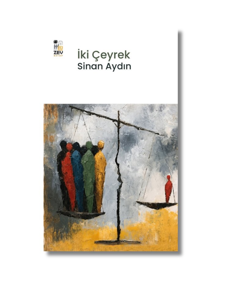 İki Çeyrek - Sinan Aydın