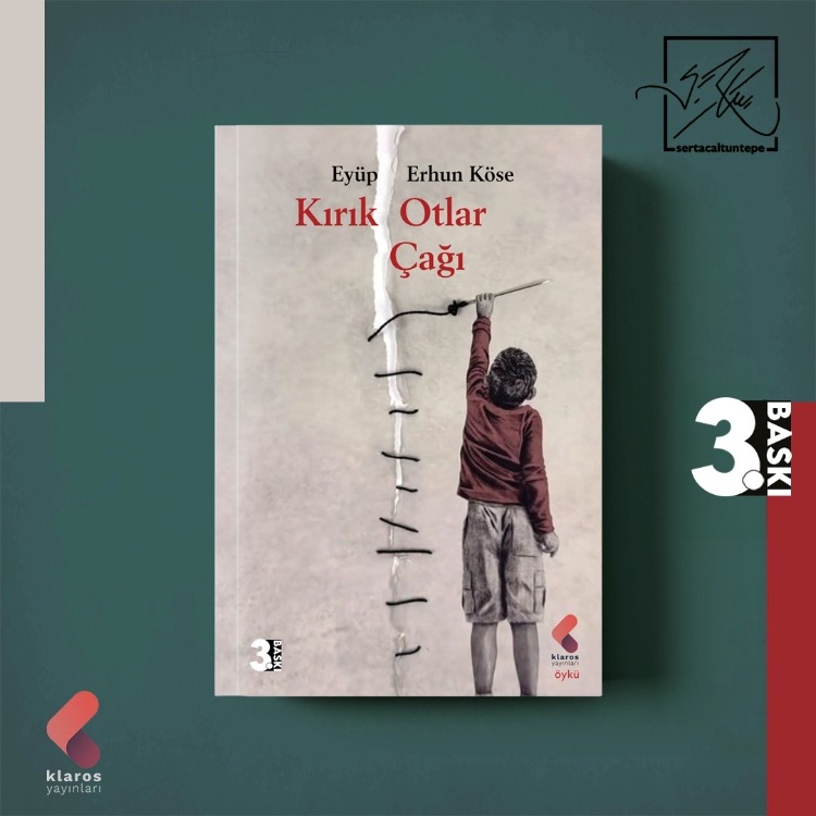 Kırık Otlar Çağı 3. basım - Eyüp Erhun Köse