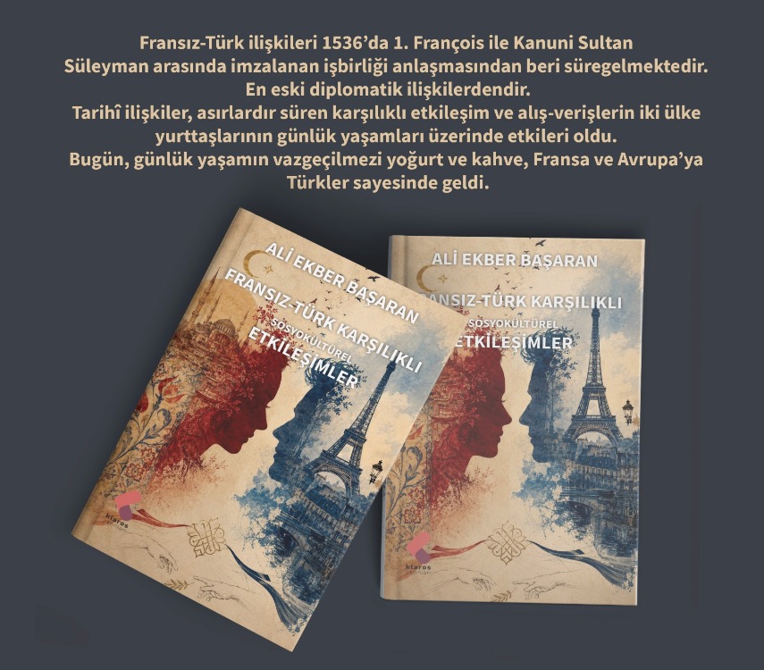 Ali Ekber Başaran - Fransız Türk Karşılıklı Sosyokültürel Etkileşimleri