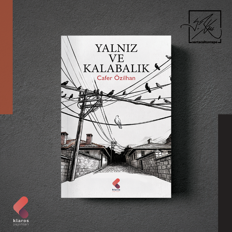 CAFER ÖZİLHAN - YALNIZ VE KALABALIK
