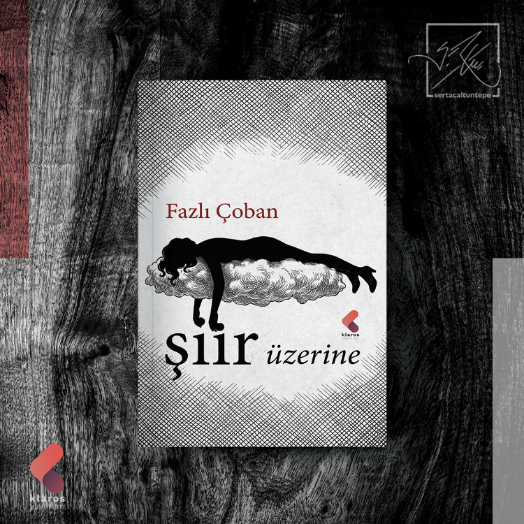 Fazlı Çoban - Şiir Üzerine