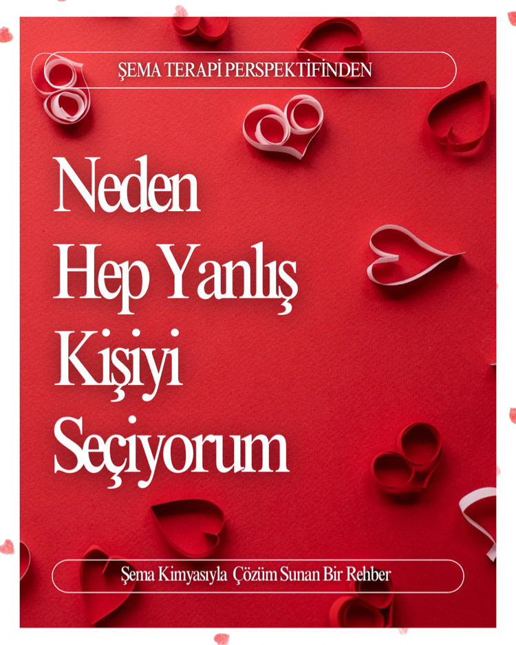 Neden Hep Yanlış Partneri Seçiyorum?