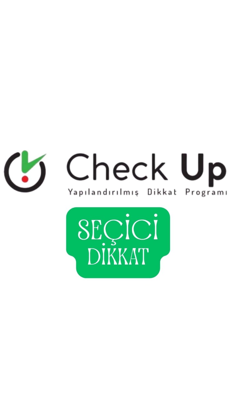 Check UP -3. Modül -Seçici Dikkat Eğitimi